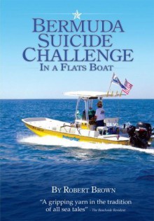 Bermuda Suicide Challenge in a flats boat - Robert Brown