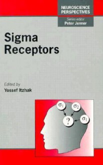 SIGMA Receptors - Yossef Itzhak, Peter Jenner