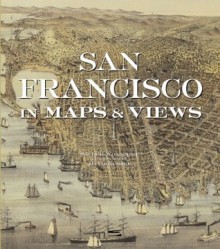 San Francisco in Maps: 1797 - 2006 - Sally B. Woodbridge