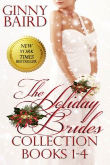 The Holiday Brides Collection: Books 1-4 - Ginny Baird