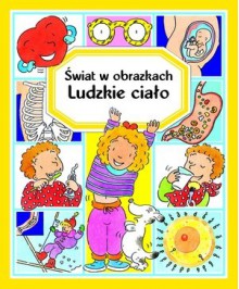 Ludzkie ciało. Świat w obrazkach - Émilie Beaumont