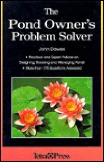 The Pond Owner's Problem Solver - John Dawes