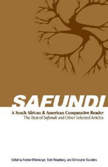 A South African And American Comparative Reader: The Best Of Safundi And Other Selected Articles - Andrew Offenburger, Christopher Saunders