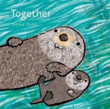 Together (Emma Dodd's Love You Books) - Emma Dodd, Emma Dodd