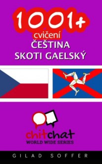 1001+ Basic Phrases Czech - Scots_Gaelic (Czech Edition) - Gilad Soffer