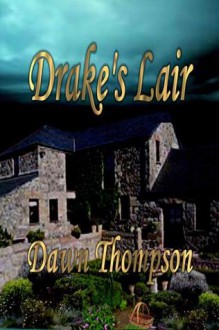 Drake's Lair - Dawn Thompson