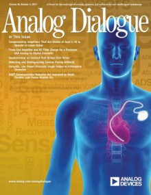 Analog Dialogue, Volume 46, Number 4 - Tracey Johnson, Moshe Gerstenhaber, Charly El-Khoury, Alan Walsh, Catherine Redmond, Sandro Herrera, Brian Kennedy, John Kruse, Scott Wayne, Dan Sheingold