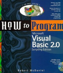 How to Program Microsoft Visual Basic: Scripting Edition - Robert McDaniel