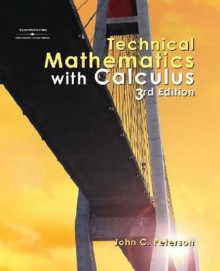 Technical Mathematics with Calculus, 3e - John C. Peterson