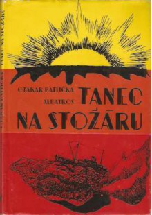 Tanec na stožáru - Otakar Batlicka