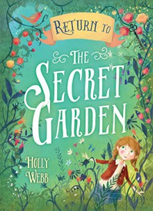 Return to the Secret Garden - Holly Webb