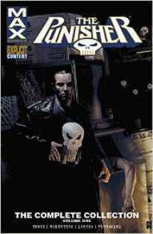 Punisher Max: The Complete Collection Vol. 1 (The Punisher (2004-2009)) - Garth Ennis,Darick Robertson,Lewis Larosa,Leandro Fernandez,Tim Bradstreet