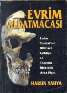 Evrim Aldatmacası - Harun Yahya