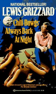 Chili Dawgs Always Bark at Night - Lewis Grizzard