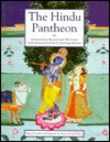 The Hindu Pantheon: An Introduction Illustrated with 19th Century Indian Miniatures from the St. Petersburg Collection - Edward Tyomkin, Rosemary Crill