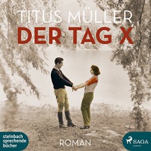 Der Tag X - Titus Müller