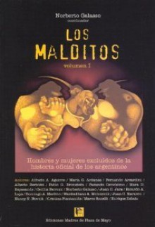 Los malditos: Hombres y mujeres excluidos de la Historia Oficial de los argentinos - Norberto Galasso