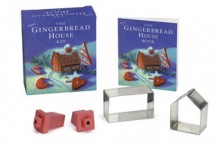 The Mini Gingerbread House Kit - Donna Batdorff