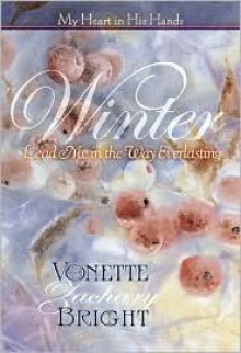 Winter: Lead Me in the Way Everlasting - Vonette Bright