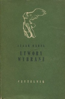 Utwory wybrane - Mieczysław Binom, Izaak Babel