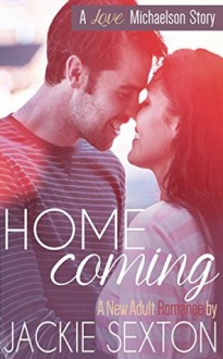 Homecoming: (A New Adult Romance) (Love Michaelson) - Jackie Sexton