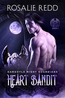 Heart Bandit (Gargoyle Night Guardians #1) - Rosalie Redd
