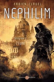 Nephilim Intégrale, Tome 2 : L'Éveil - Fabien Clavel