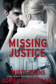 Missing Justice (The Justice Team Book 7) - Adrienne Giordano,Misty Evans