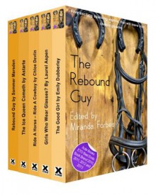 The Rebound Guy - an Xcite Books collection of five varied spanking stories - Sommer Marsden, A. Astarte, Chloe Devlin, Laurel Aspen