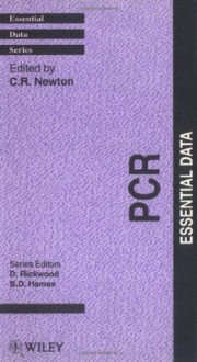 PCR: Essential Data (Essential Data Series) - C.R. Newton