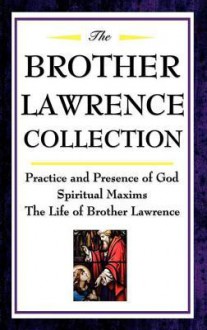 The Brother Lawrence Collection - Brother Lawrence