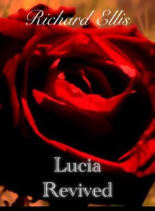 lucia revived - Richard Ellis