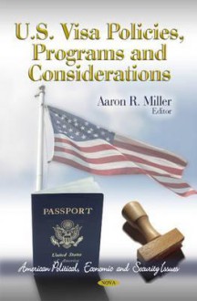 U.S. Visa Policies, Programs and Considerations - United States