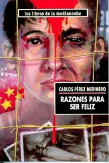 Razones Para Ser Feliz - Carlos Pérez Merinero