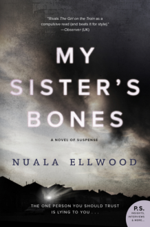 My Sister's Bones: A Novel of Suspense - Nuala Ellwood