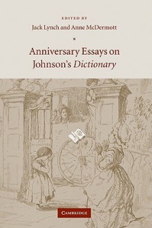 Anniversary Essays on Johnson's Dictionary - Jack Lynch