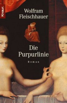 Die Purpurlinie - Wolfram Fleischhauer