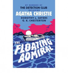 The Floating Admiral - G.K. Chesterton, Detection Club, Anthony Berkeley, Agatha Christie