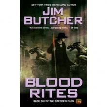 Blood Rites (The Dresden Files, #6) - Jim Butcher