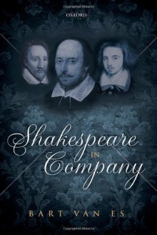 Shakespeare in Company - Bart Van Es