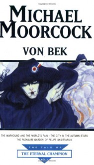 Von Bek (The Tale of the Eternal Champion) - Michael Moorcock