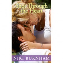 Shot Through the Heart - Niki Burnham