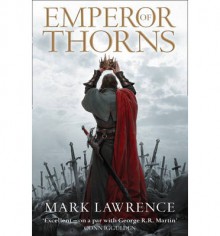 Emperor of Thorns - Mark Lawrence, James Clamp