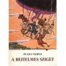 A rejtelmes sziget I-II - Jules Verne, Zoltán Majtényi, István Hegedűs