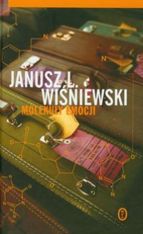 Molekuły emocji - Janusz Leon Wiśniewski