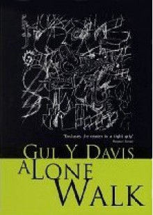 A Lone Walk - Gul Y. Davis