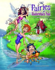 Fairies Of Bladderwhack Pond - Debbie Bishop, Andy Park