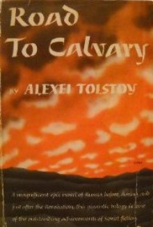 Road to Calvary - Alexei Nikolayevich Tolstoy