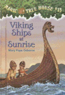 Viking Ships at Sunrise (Magic Tree House #15) - Mary Pope Osborne, Sal Murdocca