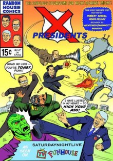 X-Presidents - Robert Smigel